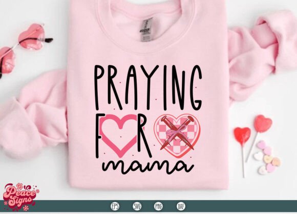 Praying for Mama SVG: A Christian Valentine Design for Meaningful Projects
